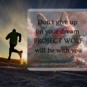 Don't give up  on your dream  PROJECT WOLF will be with you (WOLFCOIN)