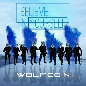 Believe in yourself. Choosing WOLFCOIN is the best choice.